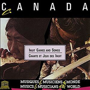 Various Artists - Canada: Inuit Games & Songs / Various  CD